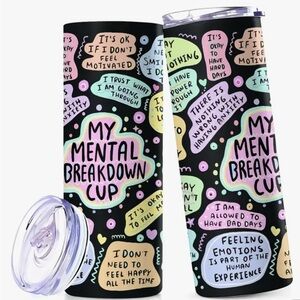 “My Mental Breakdown” Steel Tumbler- NIB
